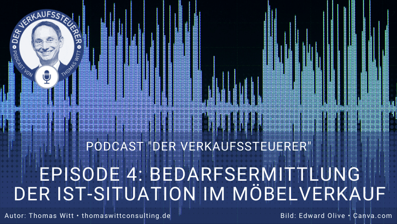 Verkaufssteuerer Podcast Ep4 - Bedarfsermittlung IST-Situation